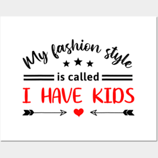 Awesome My Fashion Style Is Called I Have Kids Fun Parenting Posters and Art